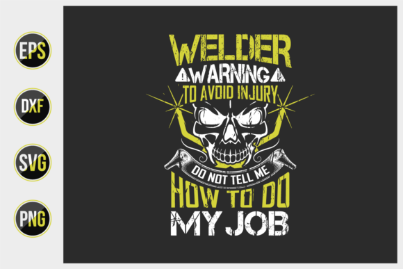 Download Welder Funny Saying Design Vector. - Vector Collection